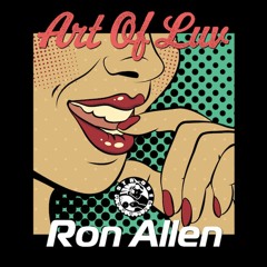 Ron Allen - Art Of Luv (Seduction Mix)