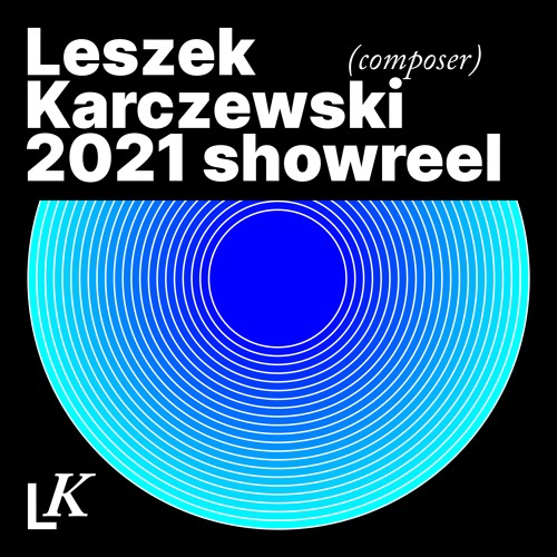 Karczewski - Composer 2021 showreel