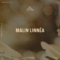 Malin Linnéa @ Desert Hut Podcast Series [ Chapter LXV ]