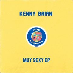 Kenny Brian - Muy Sexy (Extended Mix)