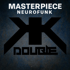 Masterpiece Neurofunk