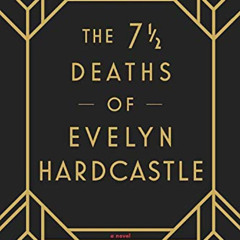 [View] PDF 📘 The 7 1/2 Deaths of Evelyn Hardcastle by  Stuart Turton EBOOK EPUB KIND