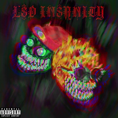 LSD INSANITY W/ BRONKX3 (PROD. TRIPLESIXDELETE)