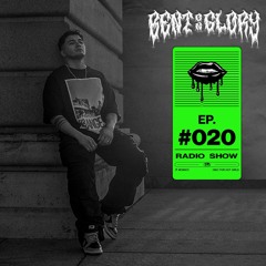 BENT ON GLORY RADIO #020