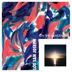 Los San Joseph "On The Dancefloor"
