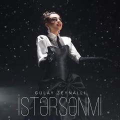 Gülay – İstərsənmi