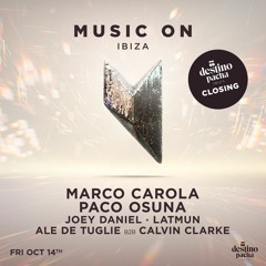 Ale De Tuglie B2B Calvin Clarke x Music On @ Destino Pacha Ibiza Closing - 14.10.2022