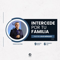 Julio Márquez - Intercede por tu familia