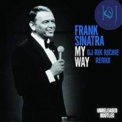 Frank Sinatra - My Way (DJ Rik Richie Remix)