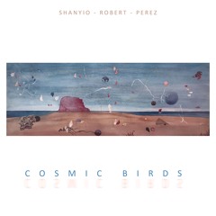 Cosmic Birds