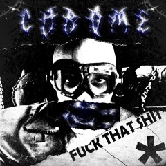 FUCK THAT SHIT - FREE DL