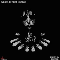 George Loukas, Waxci - No Sleep