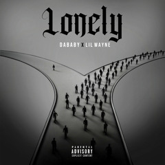 DaBaby, Lil Wayne - Lonely