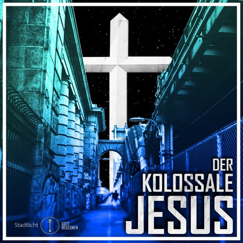 Stream Stadtlicht Zwickau | Listen to Der Kolossale Jesus playlist online  for free on SoundCloud
