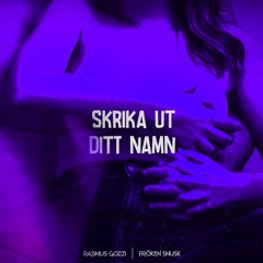 Fröken Snusk - Skriker Ut Ditt Namn (SPED UP)