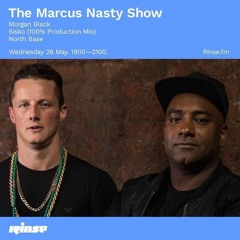 North Base - 100% Production Mix - Marcus Nasty Show - Rinse FM - 26.05.21