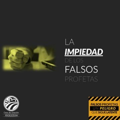 06 | David Guevara | La impiedad de los falsos profetas | 05/02/21