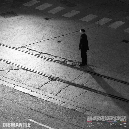 Artwork for the song Dismantle - Tomorrow Will Be Different by Dismantle on Next Sound