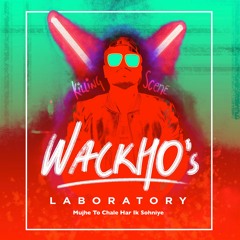 MUJHE TO CHALE HAR IK SOHNIYE  - WACKHO | Bollywood Party Song | Party Anthem Song 2020