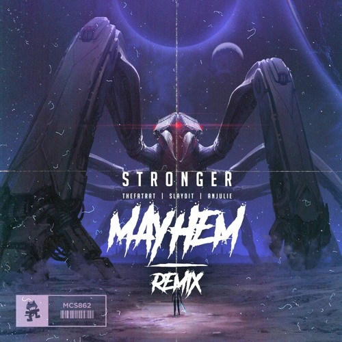 Stream TheFatRat, Slaydit & Anjulie - Stronger (Mayhem Remix) by MAYHEM ...