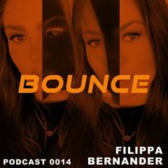 Bounce 0014 w/ Filippa Bernander (09.12.2022)
