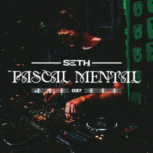SETH PODCAST 037 I Pascal Mental