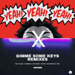 Yeah 3x X Gimme Some Keys- Chris Brown & Matroda (Stve-O Mashup)