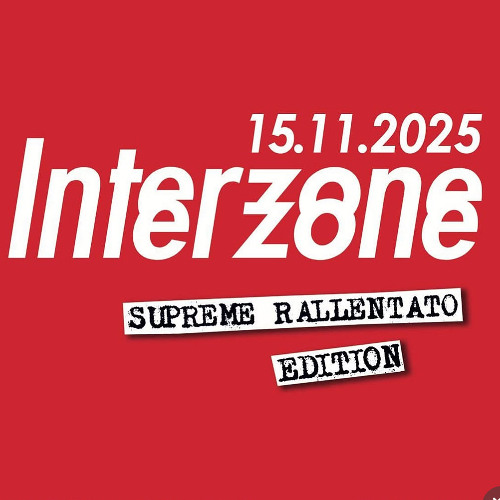 Interzone Supreme Rallentato