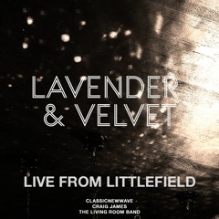 Lavender & Velvet LIVE [1/13/23]