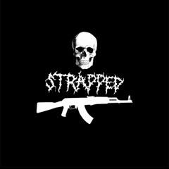 STRAPPEDLYKADYKE PROD. EVILMY$TIC