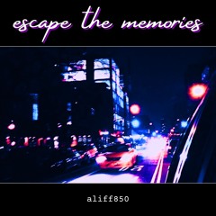 Escape The Memories