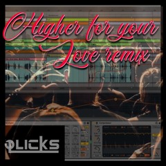Jauz -Higher for your Love (Olicks Remix)