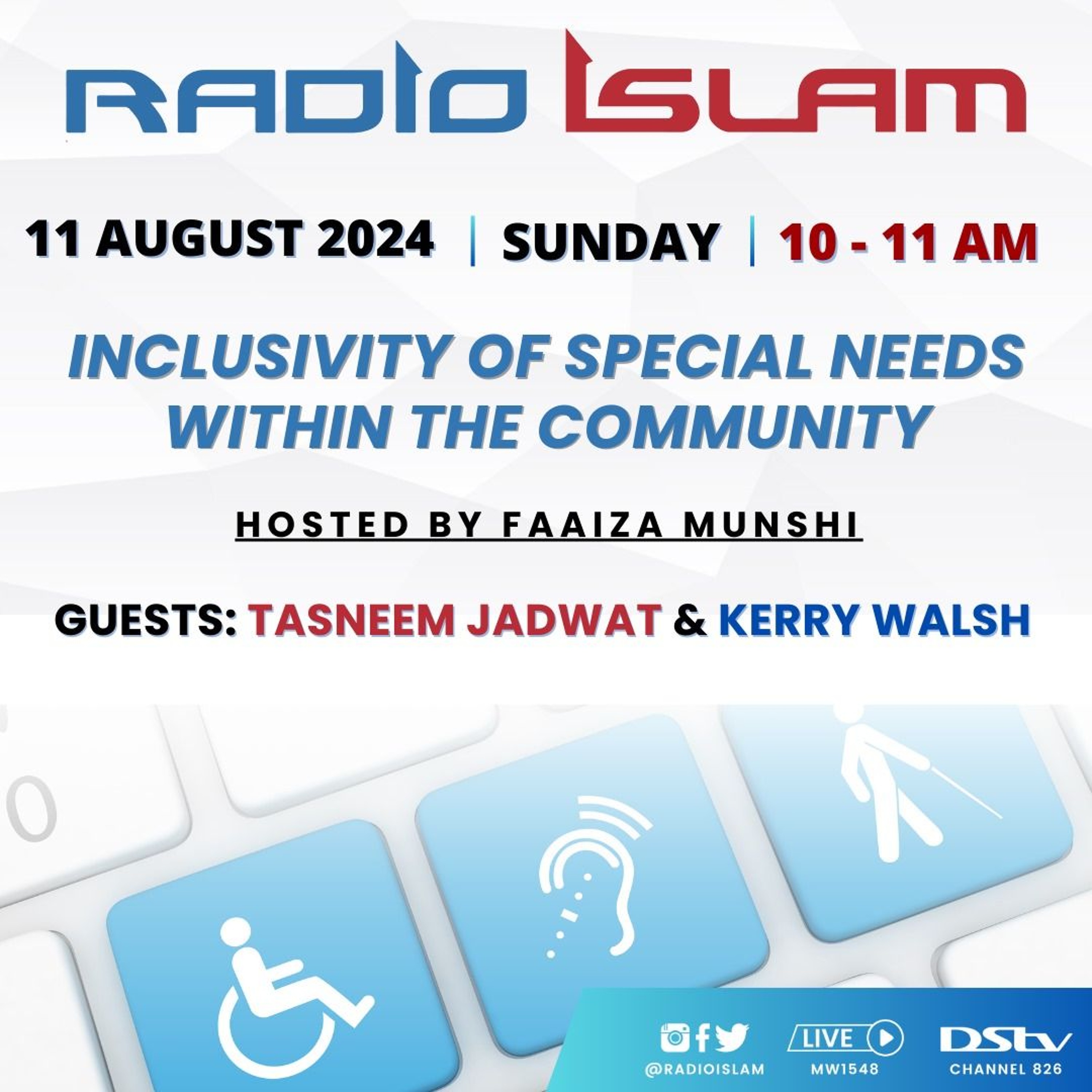 Inclusivity of Special Needs within the Community Guests: Tasneem Jadwat & Kerry Walsh Inclusivity of Special Needs within the Community Guests: Tasneem Jadwat & Kerry Walsh