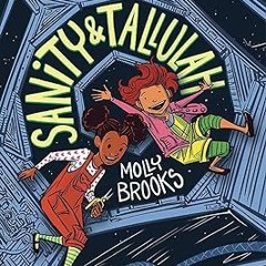 Read Books Online Sanity & Tallulah (Sanity & Tallulah, 1) By  Molly Brooks (Author, Illustrato