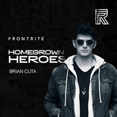Homegrown Heroes #009 - Brian Cuta
