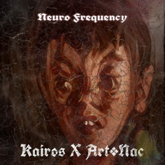 Kaos-Tik X Art*Nac  •°Neuro Frequency°• Track Live