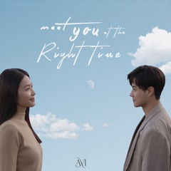 Meet You At The Right Time