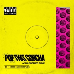 Pop That Concha part 1 - Live Mix Series by Chorizo Funk