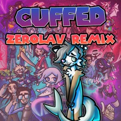 X - Cuffed (ZEROlav Remix)#NLY2