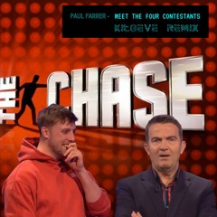 Paul Farrer - Meet The Four Contestants [The Chase] - Kiloeve Bootleg Remix