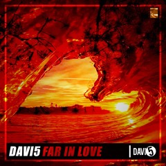 Davi5 - Far In Love
