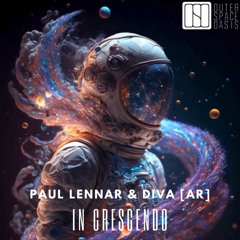 Paul Lennar Ft. Diva [AR] ¨In Crescendo¨[Outer Space Oasis] PREVIEW