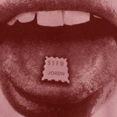 STFU - Jordn | Free Download
