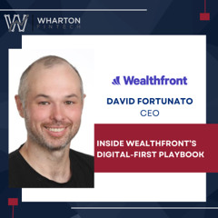 Wealthfront CEO, David Fortunato - Inside Wealthfront’s Digital-First Playbook