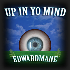 UP IN YO MIND