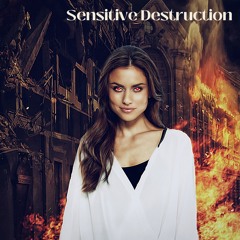 Sensitive Destruction