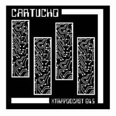 ==> % Cartucho % | {XTRAPODCAST} #015# <==