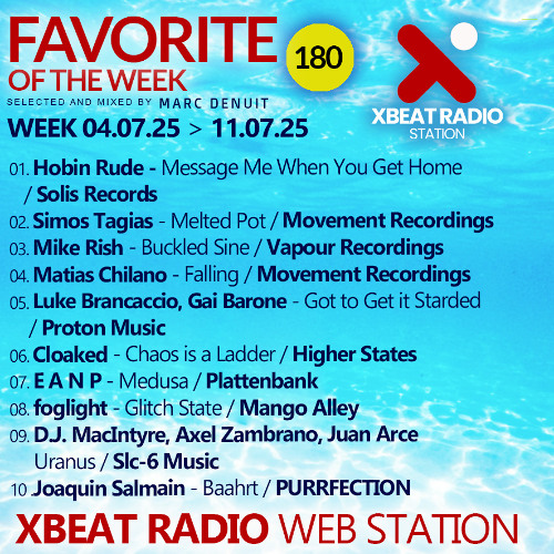 Marc Denuit // Favorite of the Week 04.07.25 - 11.07.25 Pocast Mix Xbeat Radio Station