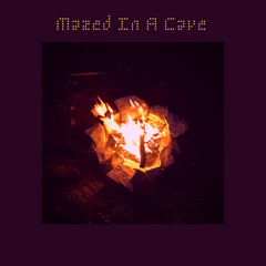 Mazed In A Cave