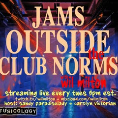 "Jams Outside The Club Norms With Wil Milton 12.5.23